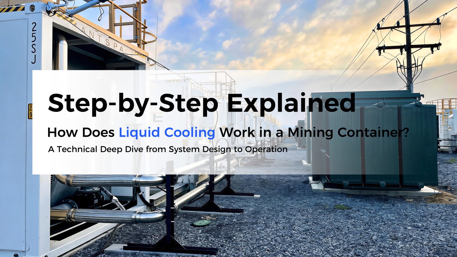 How Does Liquid Cooling Work in a Mining Container? Step-by-Step Explained